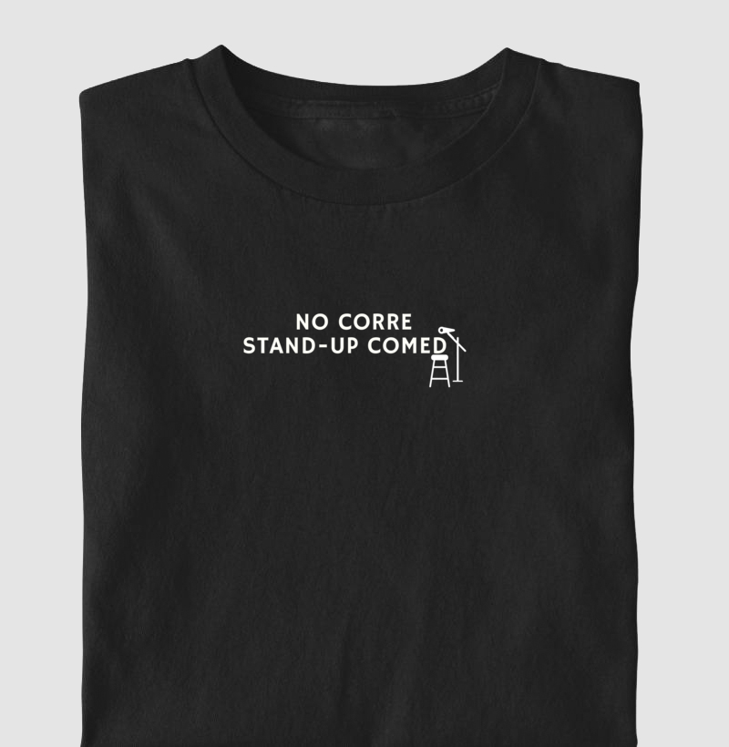 Camiseta Algodão Quality No Corre - Stand-up Comedy - Masculino