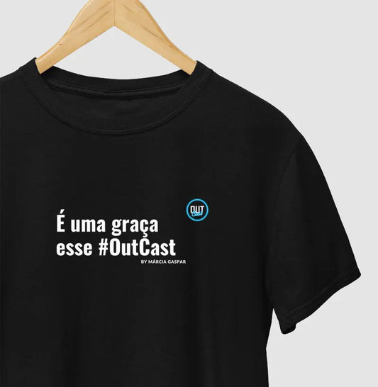 Camiseta Algodão Quality É Uma Graça Esse OutCast - Masculino